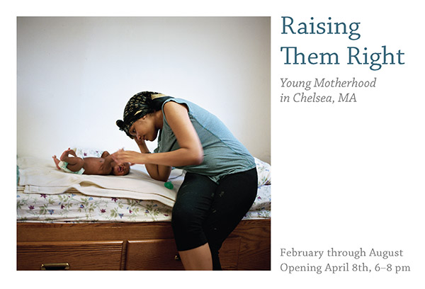 Raising Them Right: Young Motherhood in Chelsea, MA